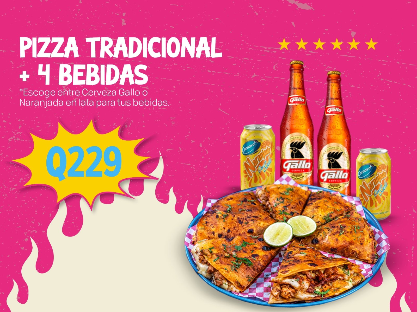 Pizza Tradicional + 4 Gallos o Gaseosas